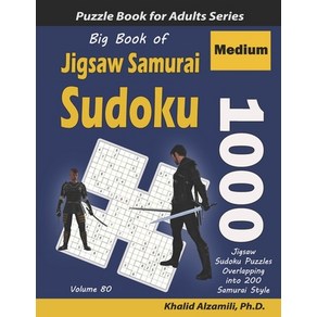 Big Book of Jigsaw Samuai Sudoku: 1000 Medium Jigsaw Sudoku Puzzles Ovelapping into 200 Samuai Style Papeback, Independently Published