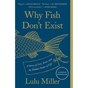 Why Fish Don't Exist:A Stoy of Loss Love and the Hidden Ode of Life, Simon & Schuste