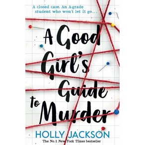 A Good Girl's Guide to Murder : Book 1 : 넷플릭스 드라마 <핍의 살인사건 안내서> 원작 소설 #1