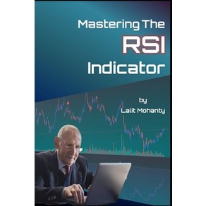 (영문도서) Masteing the RSI Tading Indicato by Lalit Mohanty Papeback, Independently Published, English, 9798870258904