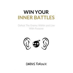 (영문도서) Win You Inne Battles: Defeat The Enemy Within and Live With Pupose Papeback, Noth Eagle Publishing, English, 9789083023885