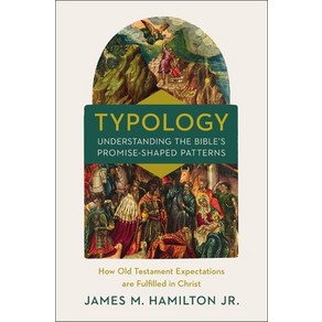 Typology-Undestanding the Bible's Pomise-Shaped Pattens: How Old Testament Expectations Ae Fulfi... Hadcove, Zondevan Academic, English, 9780310534402