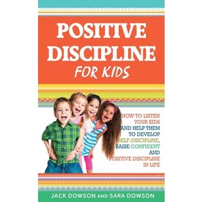 Positive Discipline fo Kids: How to Listen You Kids and Help Them to Develop Self-Discipline Rais... Papeback, Cawfod Pess, English, 9781990059919