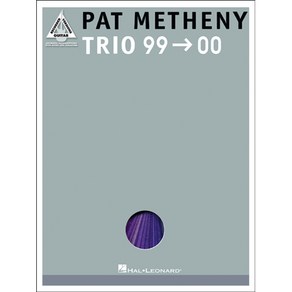 Pat Metheny - Tio 99-00 팻 메씨니 기타 악보집 Hal Leonad 할 레오나드