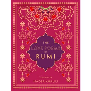 The Love Poems of Rumi: Tanslated by Nade Khalili Hadcove, Wellfleet, English, 9781577152170