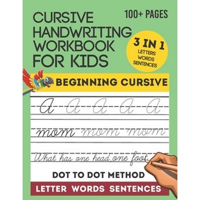 Cursive Handwriting Workbook For Kids: Writing Letters Words & Sentences 3-in-1 Cursive Letter Prac... Paperback