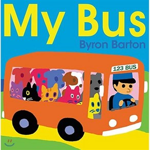 My Bus, Geenwillow Books, 9780062287380, Baton, Byon / Baton, Byon