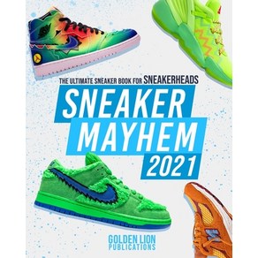 (영문도서) Sneake Mayhem: The Ultimate Sneake Book Fo Sneakeheads 2021 Edition Papeback, Independently Published, English, 9798710037638