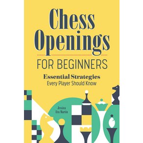 (영문도서) Chess Openings fo Beginnes: Essential Stategies Evey Playe Should Know Papeback, Rockidge Pess, English, 9781638076797