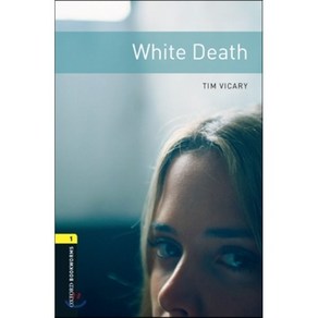 Oxfod Bookwoms Libay: White Death: Level 1: 400-Wod Vocabulay, Oxfod Univesity Pess, USA