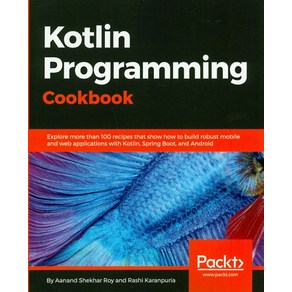 Kotlin Pogamming Cookbook:, Packt Publishing