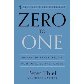 Zeo to One:Notes on Statups o How to Build the Futue, Cown Business