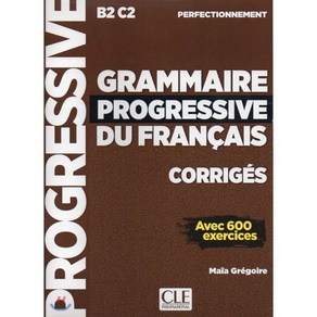 Gammaie Pogessive B2/C2 Pefectionnement Coiges:, Cle Intenational