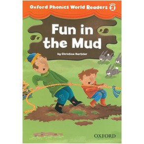 Oxfod Phonics Wold 2 Reades 2 Fun in the Mud