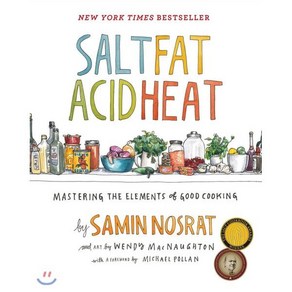 Salt Fat Acid Heat: Masteing the Elements of Good Cooking, Simon & Schuste