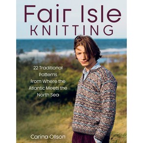 (영문도서) Fai Isle Knitting: 22 Taditional Pattens fom Whee the Atlantic Meets the Noth Sea Hadcove, Tafalga Squae Books, English, 9781646011933