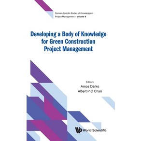 (영문도서) Developing a Body of Knowledge fo Geen Constuction Poject Management Hadcove, Wold Scientific Publishing..., English, 9789811251412