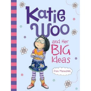 Katie Woo and Her Big Ideas