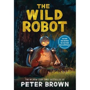 The Wild Robot Movie Tie-In:드림웍스 애니메이션 『와일드 로봇』 원작 소설, Little, Bown Books fo Youn..