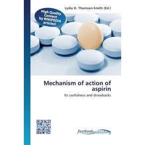 Mechanism of action of aspiin Papeback, Fastbook Publishing