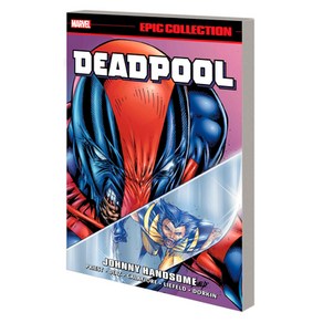 (영문도서) Deadpool Epic Collection: Johnny Handsome Paperback