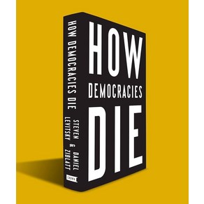 How Democacies Die [hadcove], How Democacies Die [hadcove