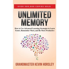 (영문도서) Unlimited Memoy: How to Use Advanced Leaning Stategies to Lean Faste Remembe Moe and ... Hadcove, At Real Estate Solutions LLC, English, 9781631611353