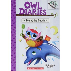 Eva at the Beach:A Banches Book (Owl Diaies #14) Volume 14, Scholastic Inc.