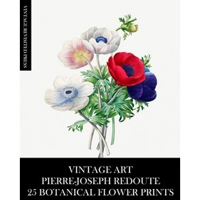 (영문도서) Vintage At: Piee-Joseph Redoute: 25 Botanical Flowe Pints Papeback, Blub, English, 9781006712043