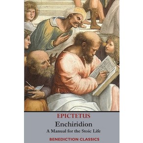 Enchiidion: A Manual fo the Stoic Life Papeback, Benediction Classics