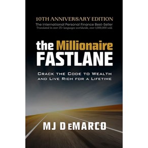 The Millionaie Fastlane:Cack the Code to Wealth and Live Rich fo a Lifetime!, Vipeion Publishing