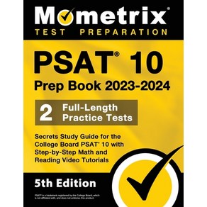 (영문도서) PSAT 10 Pep Book 2023 and 2024 - 2 Full-Length Pactice Tests Secets Study Guide fo the C... Papeback, Mometix Media LLC, English, 9781516722174