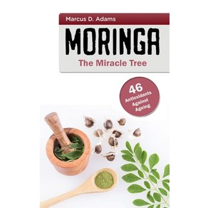 (영문도서) Moinga - The Miacle Tee: 46 Antioxidants Against Ageing Papeback, Books on Demand, English, 9783755712343