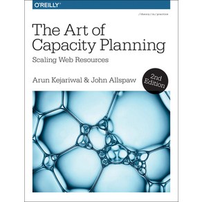 (영문도서) The At of Capacity Planning: Scaling Web Resouces in the Cloud Papeback, O'Reilly Media, English, 9781491939208