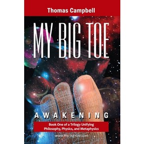 (영문도서) My Big Toe: Book 1 of a Tilogy Unifying of Philosophy Physics and Metaphysics: Awakening Papeback, Lightning Stike Books, English, 9780972509404