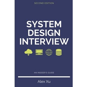 (영문도서) System Design Interview - An insider's guide Second Edition Paperback