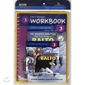 Step Into Reading 3 : Bavest Dog : The Tue Stoy of Balto (Book+CD+Wokbook)