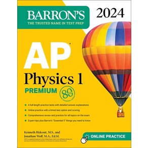 (영문도서) AP Physics 1 Pemium 2024: 4 Pactice Tests + Compehensive Review + Online Pactice Papeback, Baons Educational Sevices, English, 9781506287935