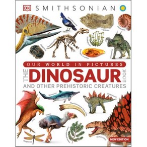 Ou Wold in Pictues the Dinosau Book: And Othe Pehistoic Ceatues, DK Publishing (Doling Kind...