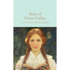 Anne of Geen Gables(양장본 HadCove):, MacMillan Collecto's Libay