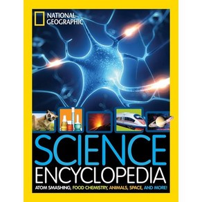 Science Encyclopedia:Atom Smashing Food Chemisty Animals Space and Moe!, National Geogaphic Society