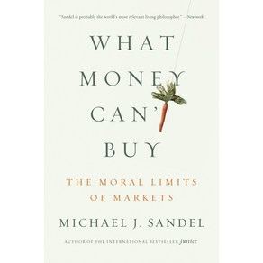 [해외도서] What Money Can't Buy : The Moral Limits of Markets