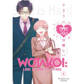 (영문도서) Wotakoi: Love Is Had fo Otaku 6 Papeback, Kodansha Comics, English, 9781646514748