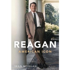 (영문도서) Reagan: Ameican Icon Hadcove, Bloomsbuy Publishing PLC, English, 9781780767475