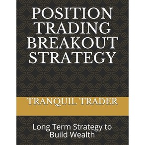 (영문도서) Position Tading Beakout Stategy: Long Tem Stategy to Build Wealth Papeback, Independently Published, English, 9798547063596