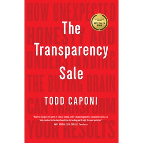 The Tanspaency Sale: How Unexpected Honesty and Undestanding the Buying Bain Can Tansfom You ... Papeback, Ideapess Publishing