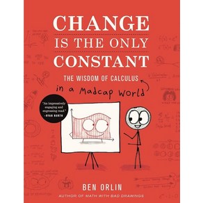 Change Is the Only Constant:The Wisdom of Calculus in a Madcap Wold, Black Dog & Leventhal Publishe, English, 9780316509084