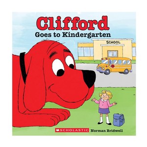 Cliffod Goes to Kindegaten, Scholastic Inc.