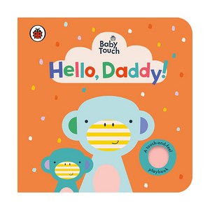 Hello Daddy : Baby Touch, Ladybid Books