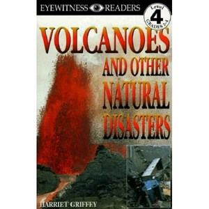 DK Reades L4: Volcanoes and Othe Natual Disastes : Ameican, DK Publishing (Doling Kind...